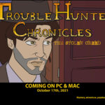 Release date for Trouble Hunter Chronicles